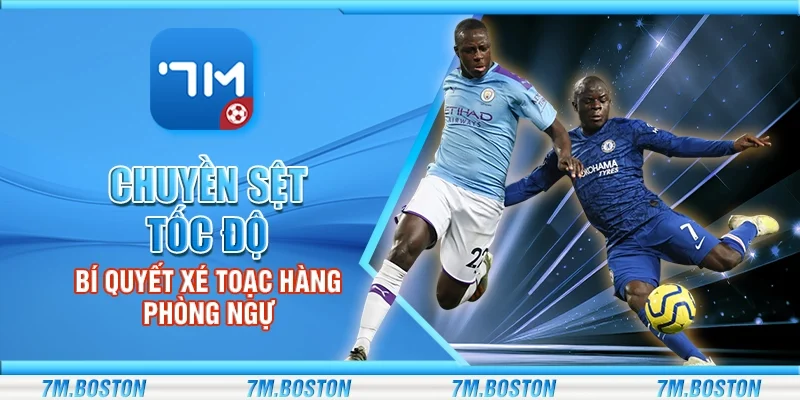 Chuyền Sệt Tốc Độ - Bí Quyết Xé Toạc Hàng Phòng Ngự