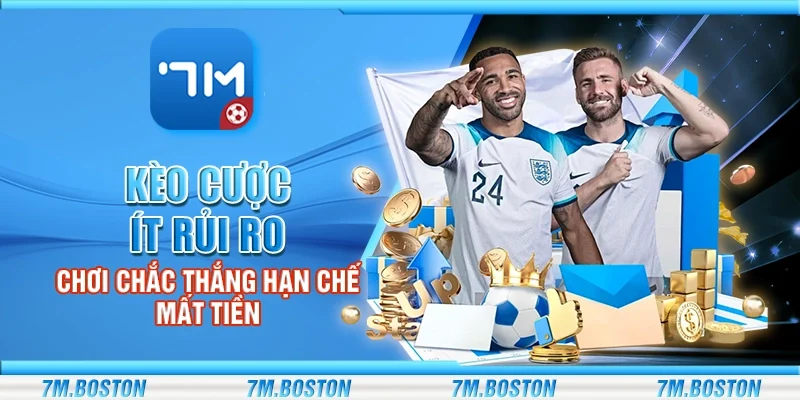 Kèo Cược Ít Rủi Ro – Chơi Chắc Thắng Hạn Chế Mất Tiền