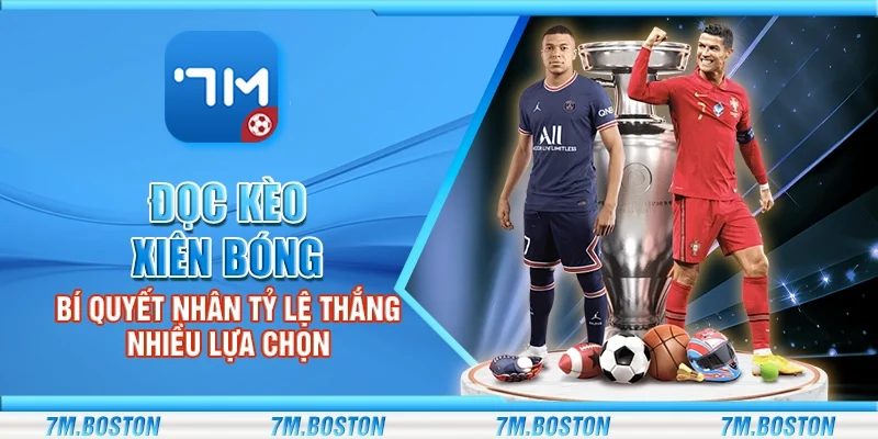 Đọc Kèo Xiên Bóng – Bí Quyết Nhân Tỷ Lệ Thắng Nhiều Lựa Chọn